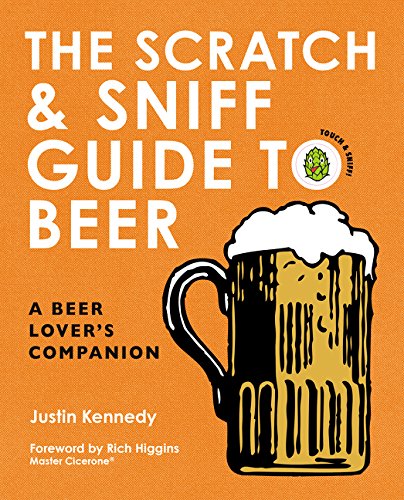 Book Cover The Scratch & Sniff Guide to Beer: A Beer Lover's Companion