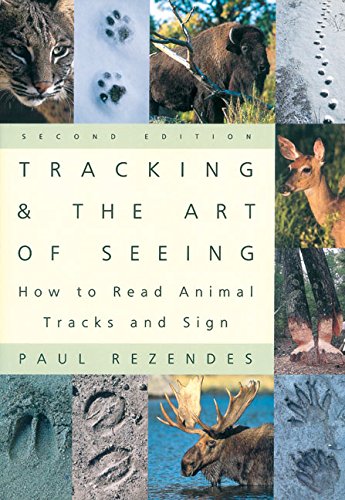 Book Cover Tracking and the Art of Seeing: How to Read Animal Tracks and Sign
