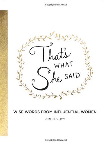 Book Cover That's What She Said: Wise Words from Influential Women