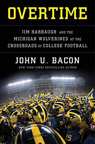 Book Cover Overtime: Jim Harbaugh and the Michigan Wolverines at the Crossroads of College Football