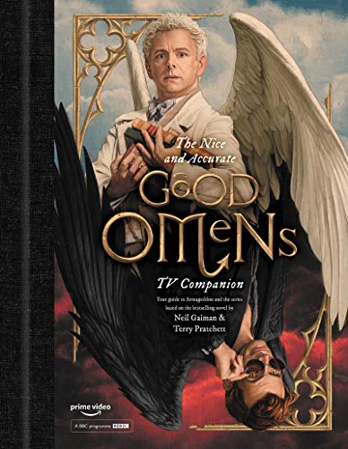 Book Cover The Nice and Accurate Good Omens TV Companion: Your guide to Armageddon and the series based on the bestselling novel by Terry Pratchett and Neil Gaiman