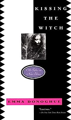 Book Cover Kissing the Witch: Old Tales in New Skins
