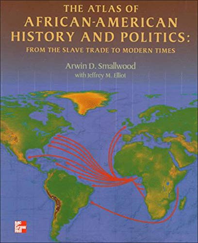 Book Cover The Atlas of African-American History and Politics: From the Slave Trade to Modern Times