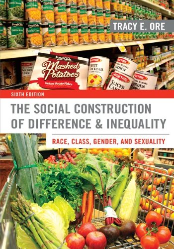 Book Cover The Social Construction of Difference and Inequality: Race, Class, Gender, and Sexuality