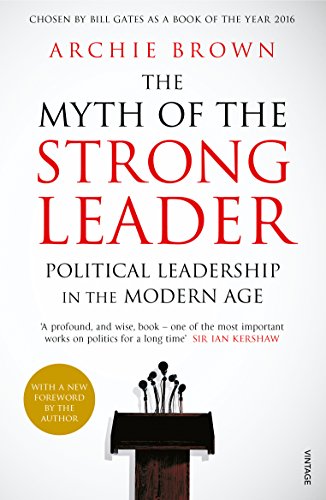 Book Cover The Myth of the Strong Leader: Political Leadership in the Modern Age