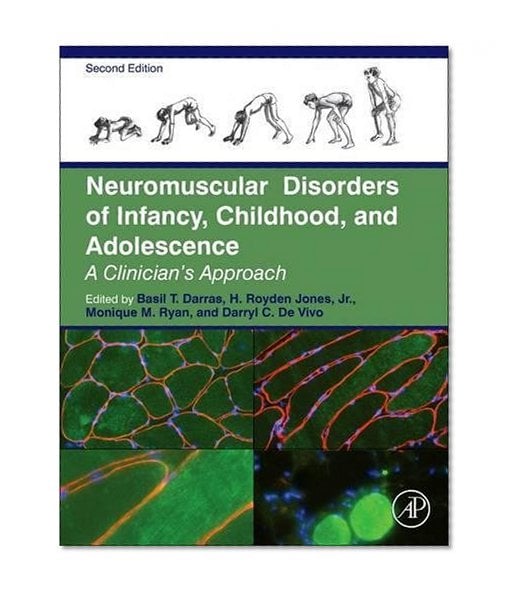 Book Cover Neuromuscular Disorders of Infancy, Childhood, and Adolescence, Second Edition: A Clinician's Approach