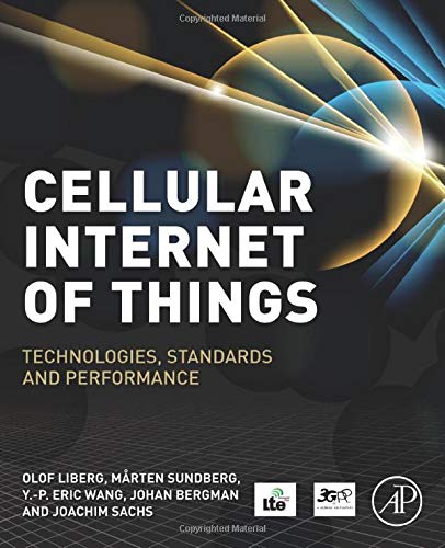 Book Cover Cellular Internet of Things: Technologies, Standards, and Performance