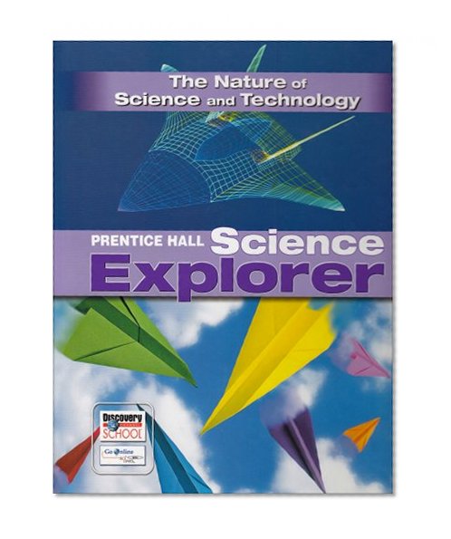 Book Cover SCIENCE EXPLORER THE NATURE OF SCIENCE AND TECHNOLOGY STUDENT EDITION   2007