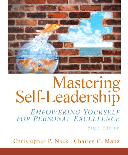 Book Cover Mastering Self Leadership: Empowering Yourself for Personal Excellence (6th Edition)