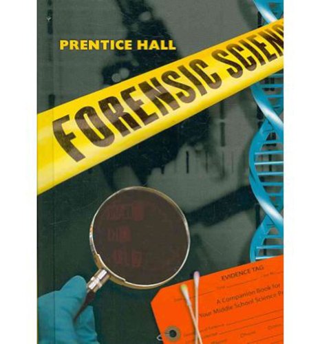 Book Cover PRENTICE HALL FORENSIC SCIENCE STUDENT EDITION