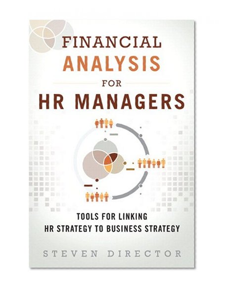 Book Cover Financial Analysis for HR Managers: Tools for Linking HR Strategy to Business Strategy (paperback)
