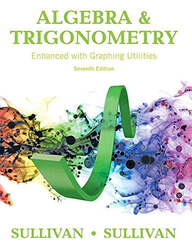 Book Cover Algebra and Trigonometry Enhanced with Graphing Utilities Plus MyMathLab with Pearson eText -- Access Card Package (7th Edition) (Sullivan & Sullivan Precalculus Titles)
