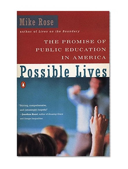Book Cover Possible Lives: The Promise of Public Education in America