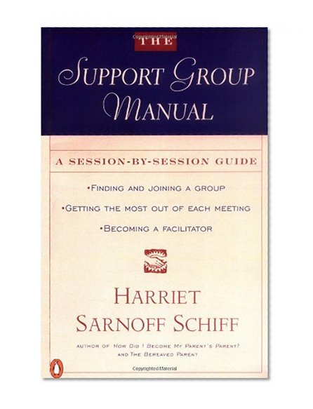 Book Cover The Support Group Manual: A Session-By-Session Guide