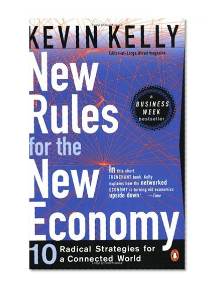 Book Cover New Rules for the New Economy: 10 Radical Strategies for a Connected World