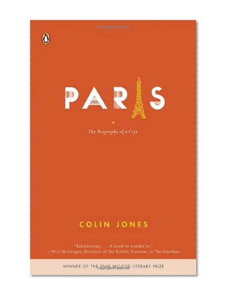 Book Cover Paris: The Biography of a City