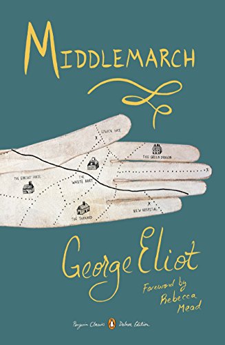 Middlemarch: (Penguin Classics Deluxe Edition) by George Eliot