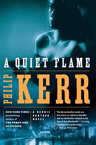 Book Cover A Quiet Flame: A Bernie Gunther Novel