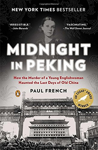 Book Cover Midnight in Peking: How the Murder of a Young Englishwoman Haunted the Last Days of Old China