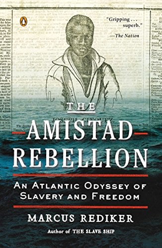 Book Cover The Amistad Rebellion: An Atlantic Odyssey of Slavery and Freedom