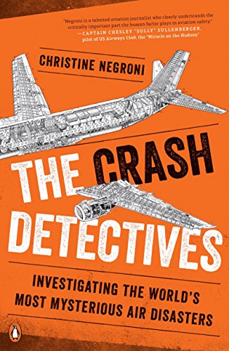 Book Cover The Crash Detectives: Investigating the World's Most Mysterious Air Disasters