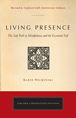 Book Cover Living Presence (Revised): The Sufi Path to Mindfulness and the Essential Self