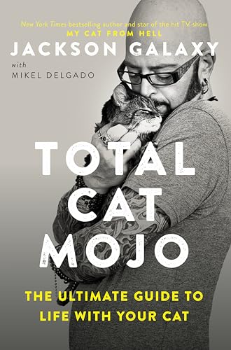 Book Cover Total Cat Mojo: The Ultimate Guide to Life with Your Cat
