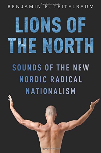 Book Cover Lions of the North: Sounds of the New Nordic Radical Nationalism