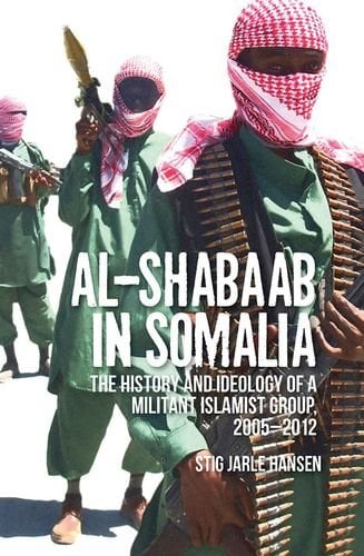 Book Cover Al-Shabaab in Somalia: The History and Ideology of a Militant Islamist Group