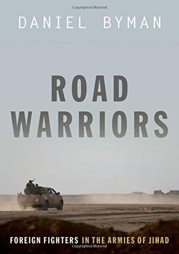 Book Cover Road Warriors: Foreign Fighters in the Armies of Jihad