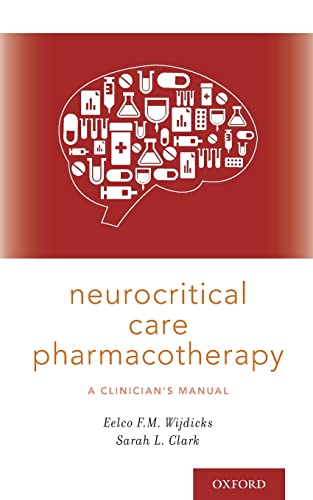 Book Cover Neurocritical Care Pharmacotherapy: A Clinician's Manual