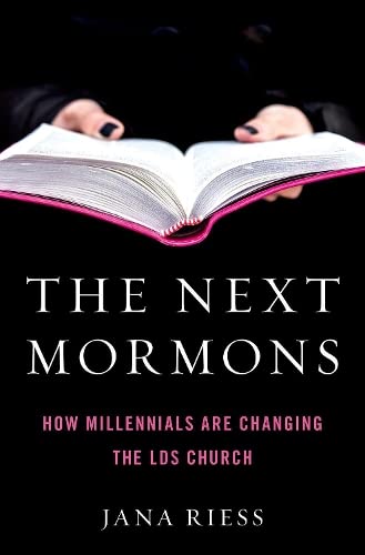 Book Cover The Next Mormons: How Millennials Are Changing the LDS Church