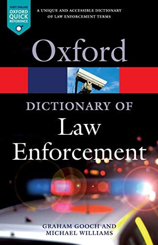 Book Cover A Dictionary of Law Enforcement (Oxford Quick Reference)