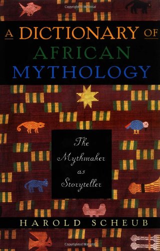 Book Cover A Dictionary of African Mythology: The Mythmaker as Storyteller