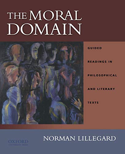 Book Cover The Moral Domain: Guided Readings in Philosophical and Literary Texts