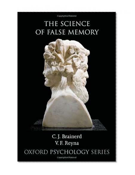 Book Cover The Science of False Memory (Oxford Psychology Series)