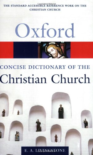 Book Cover The Concise Oxford Dictionary of the Christian Church (Oxford Quick Reference)