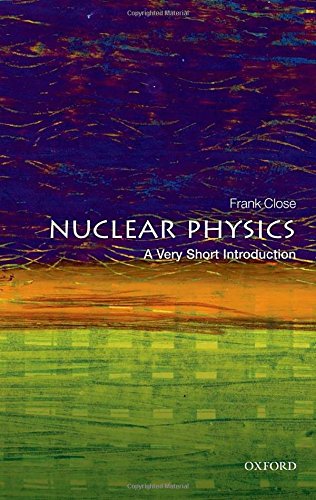 Book Cover Nuclear Physics: A Very Short Introduction (Very Short Introductions)
