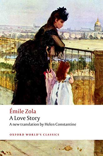 Book Cover Ã‰mile Zola A Love Story A new translation by Helen Constantine