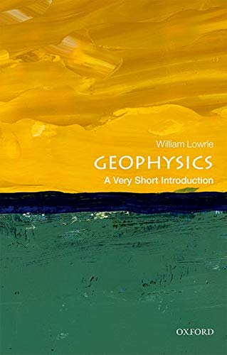 Book Cover Geophysics: A Very Short Introduction