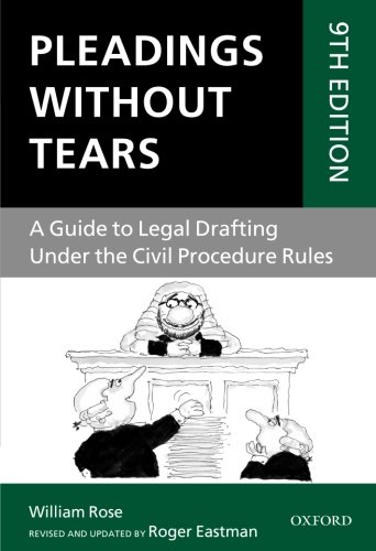 Book Cover Pleadings Without Tears: A Guide to Legal Drafting Under the Civil Procedure Rules