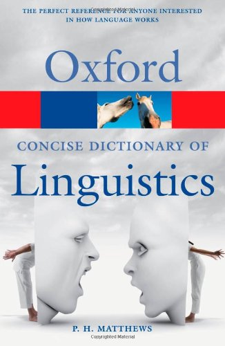 Book Cover The Concise Oxford Dictionary of Linguistics (Oxford Quick Reference)