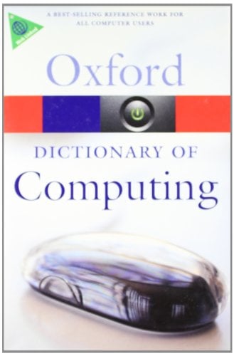Book Cover A Dictionary of Computing (Oxford Quick Reference)