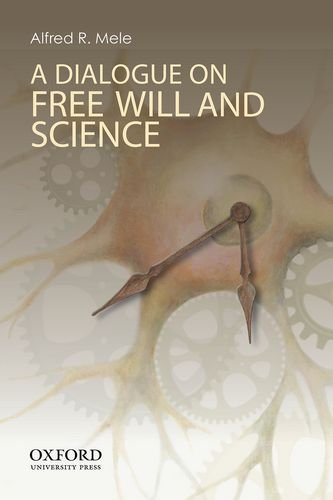 Book Cover A Dialogue on Free Will and Science