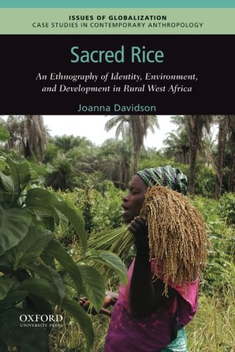 Book Cover Sacred Rice: An Ethnography of Identity, Environment, and Development in Rural West Africa (Issues of Globalization:Case Studies in Contemporary Anthropology)