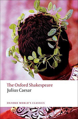 Book Cover The Oxford Shakespeare: Julius Caesar (Oxford World's Classics)