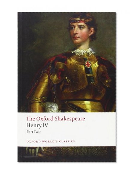 Book Cover The Oxford Shakespeare: Henry IV, Part 2 (Oxford World's Classics)
