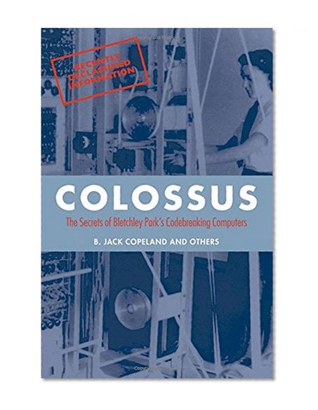 Book Cover Colossus: The secrets of Bletchley Park's code-breaking computers