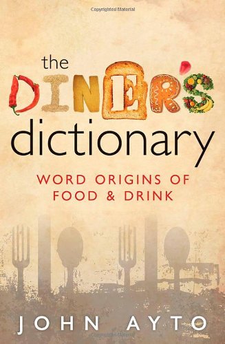 Book Cover The Diner's Dictionary: Word Origins of Food and Drink