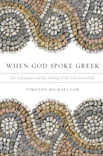 Book Cover When God Spoke Greek: The Septuagint and the Making of the Christian Bible